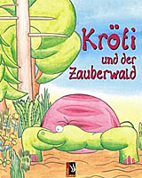 Kröti und der Zauberwald